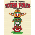 Indian Tribes Totem Poles Coloring Book - Paperback