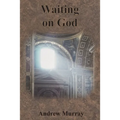 Waiting on God - Paperback