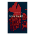 Some Do Not ...: World War I Novel (Parade's End, Volume I)