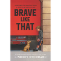 Brave Like That - Hardcover