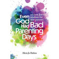 Even God Had Bad Parenting Days - Hardcover