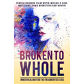 Broken To Whole: Inner Healing for the Fragmented Soul - Paperback