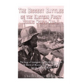 The Biggest Battles of the Eastern Front During World War II: The Siege of Leningrad, the Battle of Stalingrad, the Battle of Moscow, the Battle of Ku