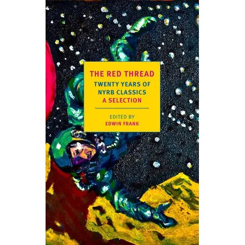 The Red Thread: Twenty Years of Nyrb Classics: A Selection - Paperback