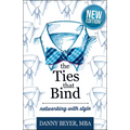 The Ties That Bind: Networking with Style - Hardcover