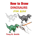 How to Draw Dinosaurs for Kids: Step By Step Techniques - Paperback