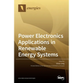 Power Electronics Applications in Renewable Energy Systems - Hardcover