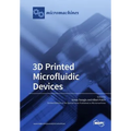 3D Printed Microfluidic Devices - Paperback