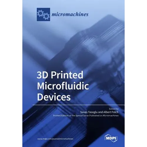 3D Printed Microfluidic Devices - Paperback