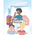 It's All About Water - Paperback