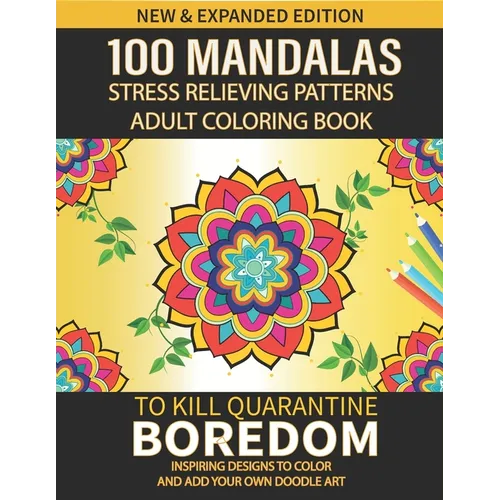 100 mandalas stress relieving patterns adult coloring book To kill quarantine Boredom: mandalas coloring books for adults, mandalas coloring books for - Paperback