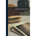 Paris Bound: a Comedy - Paperback