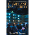 Homeland Insecurity: First Mission - Hardcover