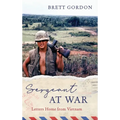 Sergeant at War: Letters Home from Vietnam