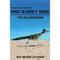 One Quirky Bird: The Roadrunner - Paperback