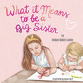 What it Means to be a Big Sister - Paperback