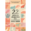22 Minutes of Unconditional Love - Paperback