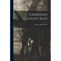 Grierson's Cavalry Raid
