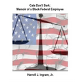Cats Don't Bark: Memoir Of A Black Federal Employee - Paperback