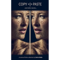 COPY PASTE and other stories - Paperback