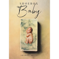 Shoebox Baby - Hardcover