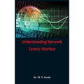 Understanding Network Centric Warfare