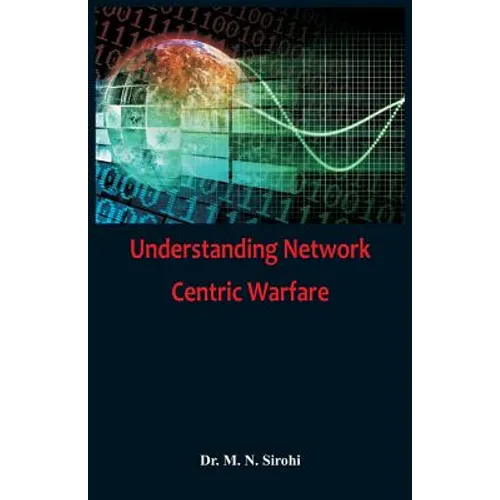 Understanding Network Centric Warfare