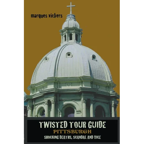 Twisted Tour Guide Pittsburgh