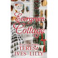 Evergreen Cottage: Holiday Cottage Series - Paperback
