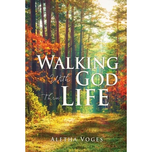 Walking With God Thru Life - Paperback