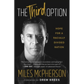 The Third Option: Hope for a Racially Divided Nation - Paperback