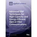 Advanced DSP Techniques for High-Capacity and Energy-Efficient Optical Fiber Communications - Paperback