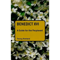 Benedict XVI: A Guide for the Perplexed - Paperback