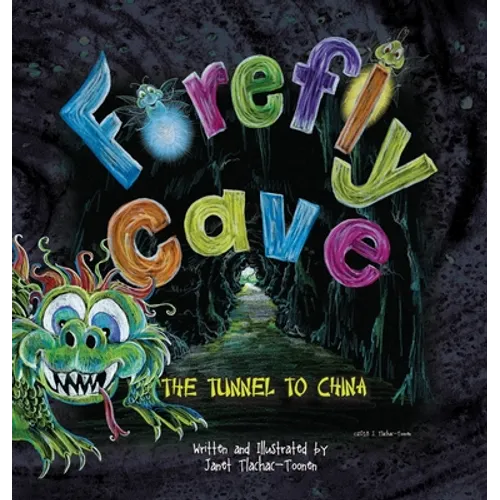 Firefly Cave The Tunnel to China - Hardcover
