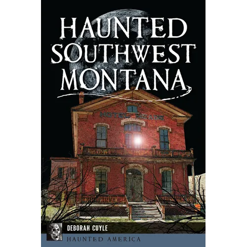 Haunted Southwest Montana - Paperback