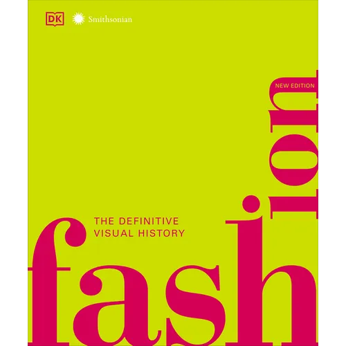 Fashion, New Edition: The Definitive Visual Guide - Hardcover