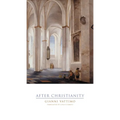 After Christianity - Hardcover