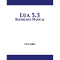Lua 5.3 Reference Manual - Paperback