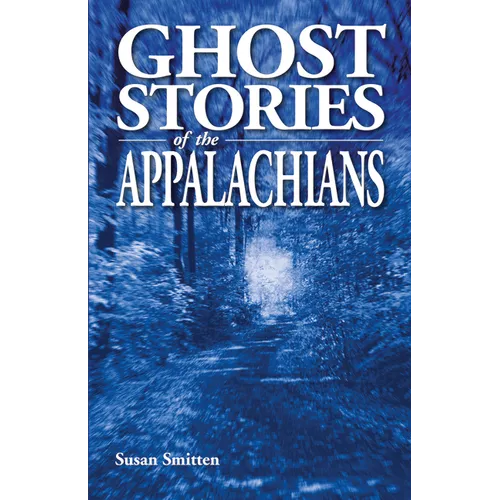 Ghost Stories of the Appalachians - Paperback