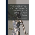 The Jurisdiction Of The Court Of Appeals Of The State Of New York