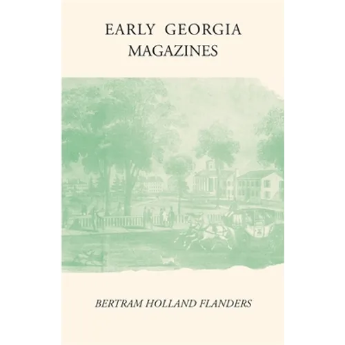 Early Georgia Magazines: Literary Periodicals to 1865