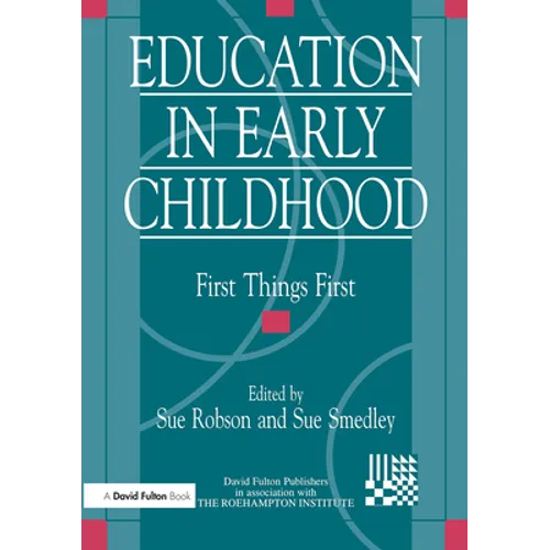 Education in Early Childhood: First Things First - Paperback