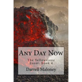 Any Day Now: The Yellowstone Event: Book 4 - Paperback
