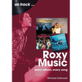 Roxy Music: Every Album, Every Song - Paperback