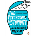 The Psychology of Stupidity - Paperback
