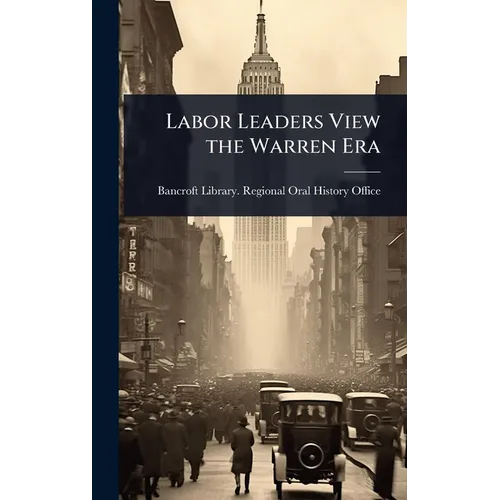 Labor Leaders View the Warren Era