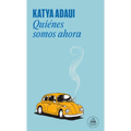 Quiénes Somos Ahora / Who Are We Now? - Paperback