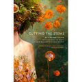 Cutting the Stems - Paperback