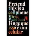 Pretend This Is A Cellphone: Finge Que Isso É Um Celular - Paperback