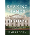 Shaking Hands with History - Hardcover